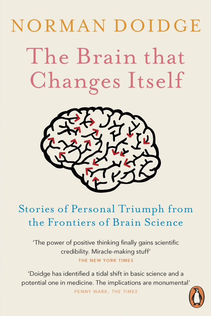 The Brain The Changes Itself - Norman Doidge