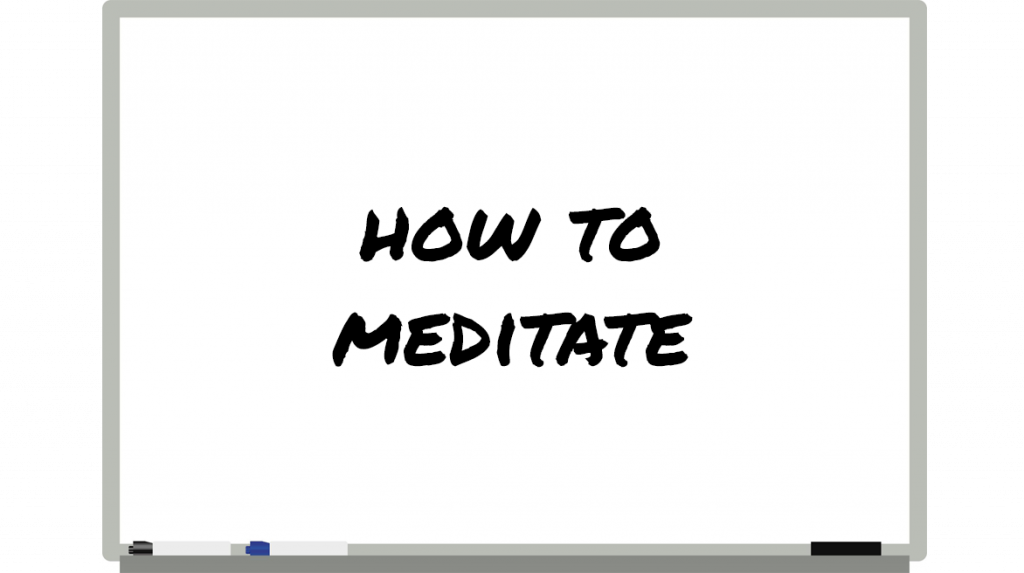 How To Meditate Step-By-Step Guide