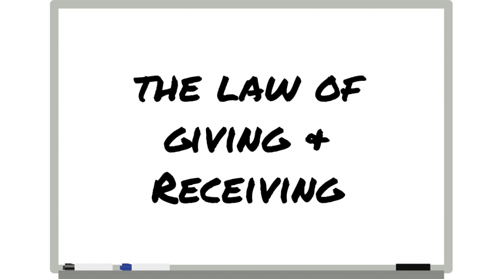 The Law Of Giving & Receiving