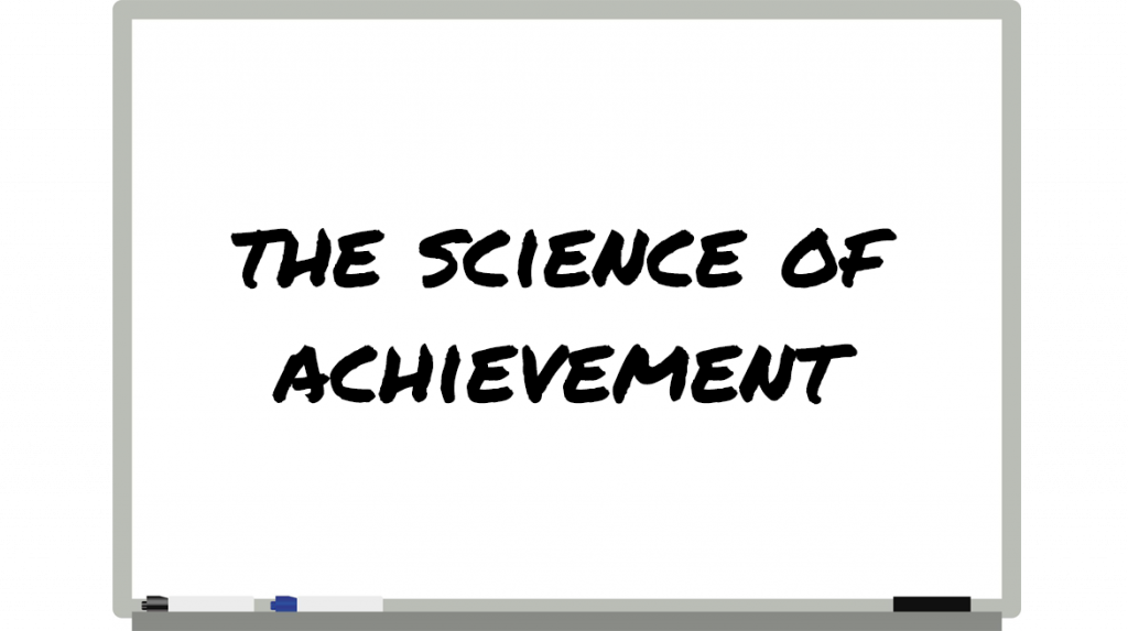 The Science Of Achievement