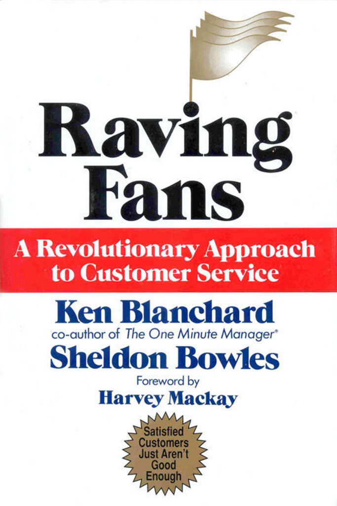 Ken Blanchard & Sheldon Bowles - Raving Fans