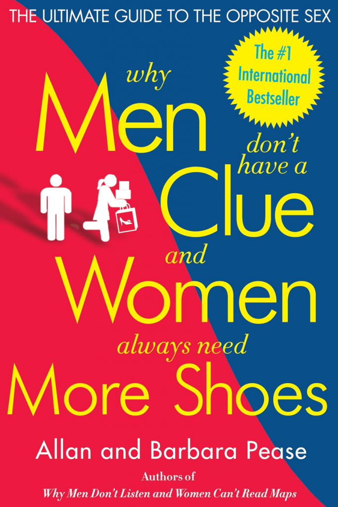 Allan & Barbara Pease - Why Men Don't Have A Clue And Women Always Need More Shoes