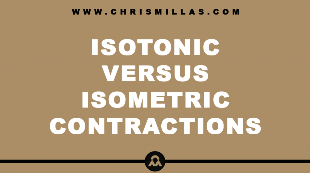 Isotonic Versus Isometric Contractions Explained