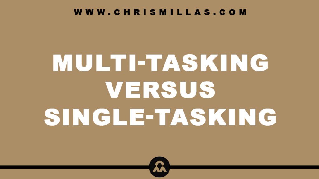 Multi-Tasking Versus Single-Tasking Explained Simply