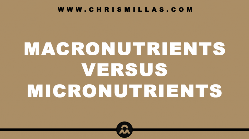 Macronutrients Versus Micronutrients Explained Simply