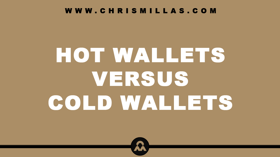 Hot Wallets Versus Cold Wallets All You Need To Know