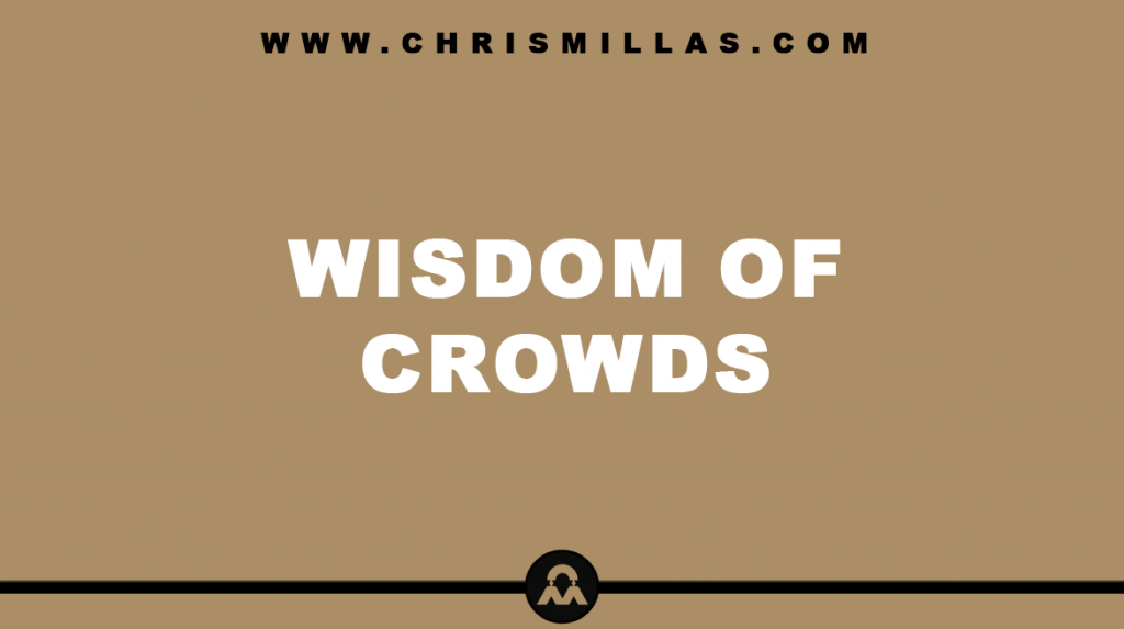The Wisdom Of Crowds Explained Simply