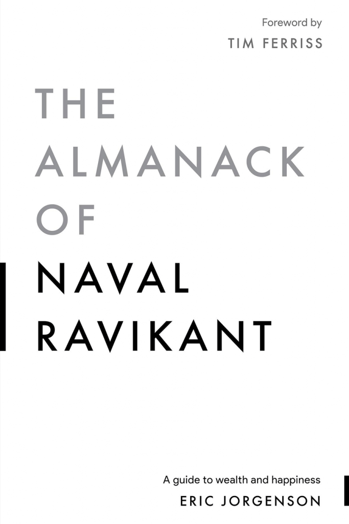 Eric Jorgenson - The Almanack Of Naval Ravikant