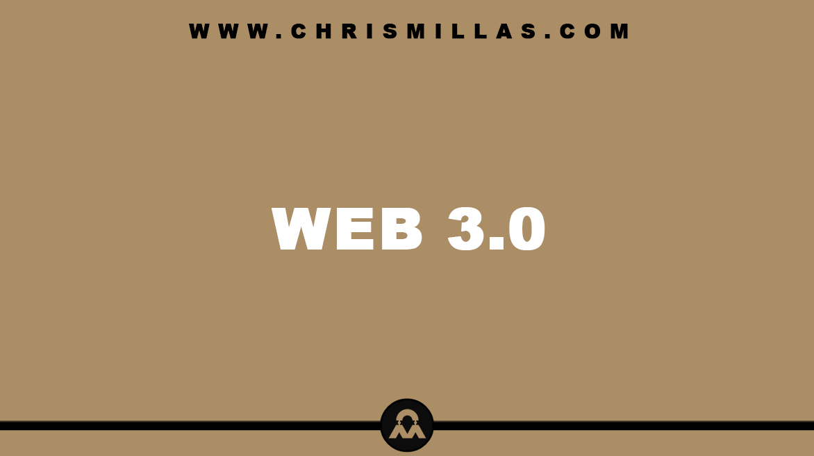 web-3-0-explained-all-you-need-to-know-chrismillas-com